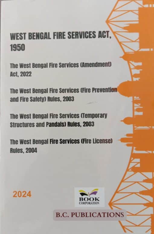 B.C. Publication's The West Bengal Fire Services Act, 1950 by R Sharma - Edition 2024