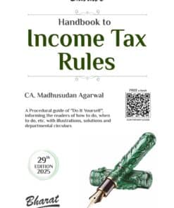 Bharat's Handbook to Income Tax Rules by Madhusudan Agarwal - 29th Edition 2025