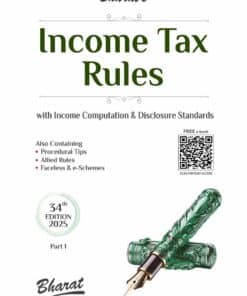 Bharat's Income Tax Rules with Return Forms for A.Y. 2025-26 - 34th Edition 2025