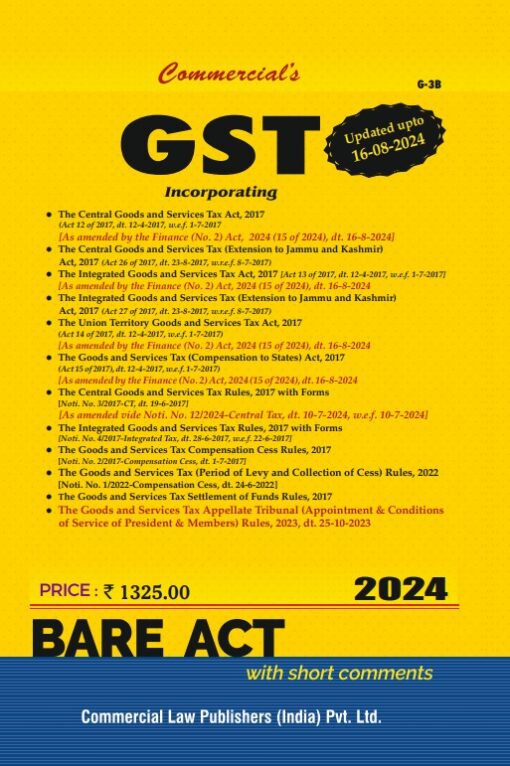 Commercial's GST Acts Along with Rules, 2017 with Forms (Bare Act) - Updated upto 16th August 2024