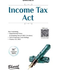 Bharat's Income Tax Act with Departmental Views - 36th Edition 2025