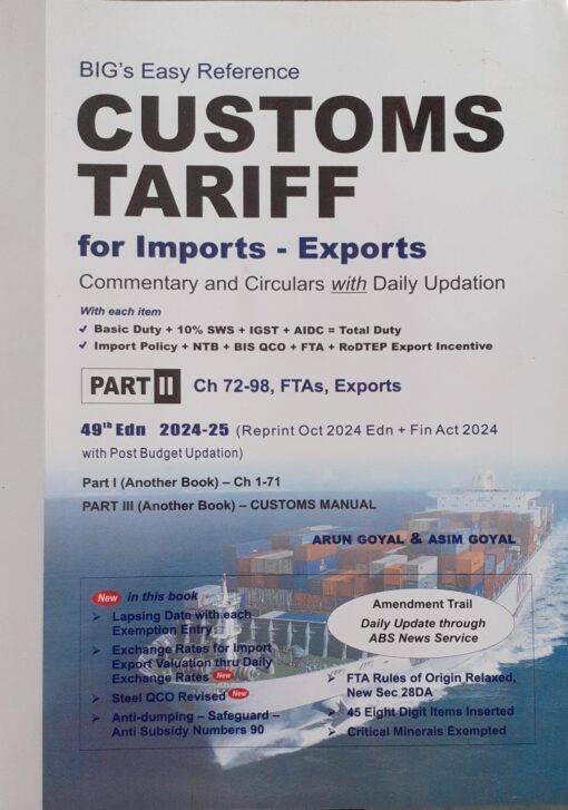 BIG's Easy Reference Customs Tariff 2024-25 by Arun Goyal - 49th Fin Act Edition October 2024