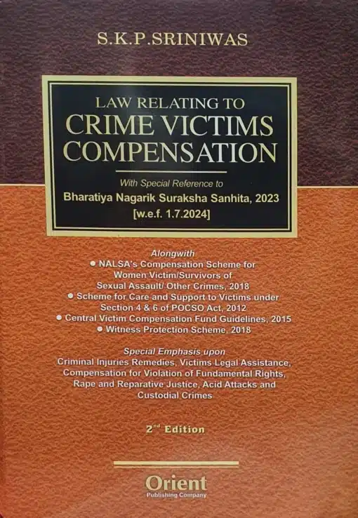 Orient's Law Relating to Crime Victims Compensation by S.K.P. Sriniwas - 2nd Edition 2024