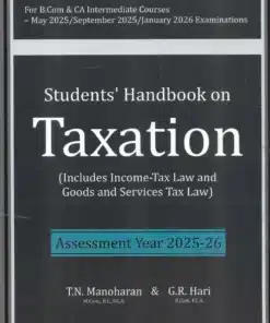 Snow white's Students Handbook on Taxation by T. N. Manoharan for May 2025 Exams