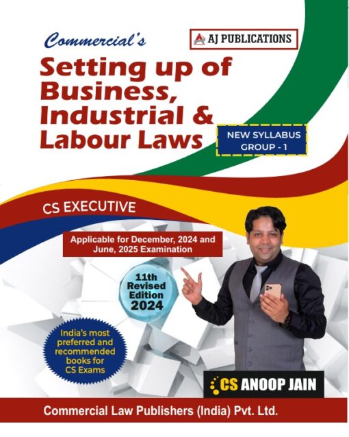 AJ Pub's Setting up of Business, Industrial & labour Laws by CS Anoop Jain for Dec 2024 Exam