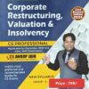 AJ Pub's Corporate Restructuring, Valuation & Insolvency by CS Anoop Jain for Dec 2024 Exam