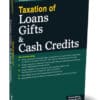 Taxmann's Taxation of Loans Gifts & Cash Credits - 14th Edition 2025
