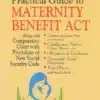 LJP's Practical Guide to Maternity Benefit Act by H L Kumar - 1st edition 2024