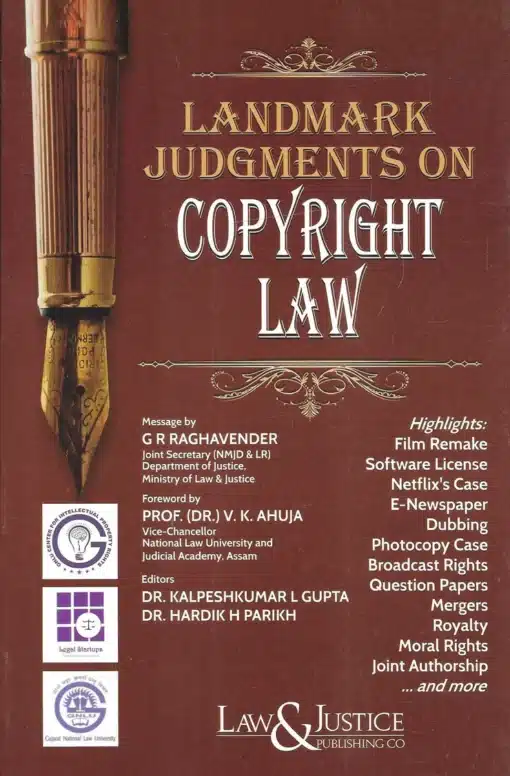 LJP's Landmark Judgments on Copyright Law by DR. Kalpeshkumar L. Gupta