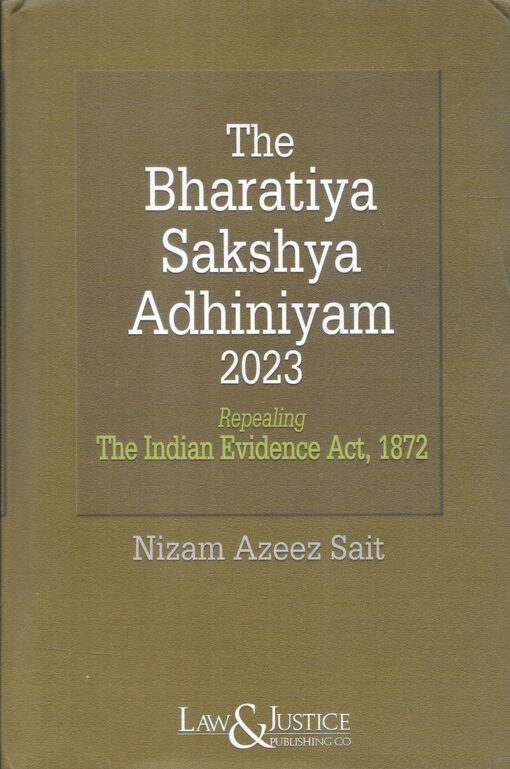 LJP's The Bharatiya Sakshya Adhiniyam 2023 by Nizam Azeez Sait