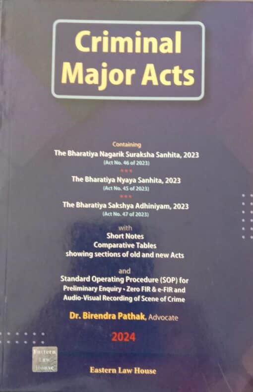 ELH's Criminal Major Acts by Dr. Birendra Pathak - 1st Edition 2024