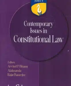 LJP's Contemporary Issues In Constitutional Law by Arvind P Bhanu - 1st Edition 2024