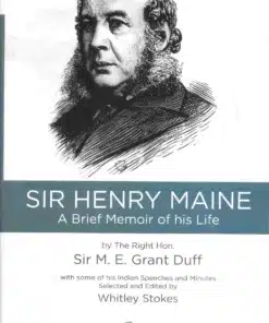 LJP's Sir Henry Maine - A Brief Memoir Of His Life by Sir M. E. Grant Duff