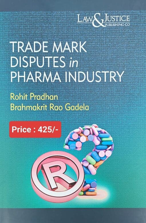 LJP's Trade Mark Disputes in Pharma Industry by Rohit Pradhan – 1st Edition 2024