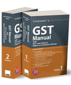 Taxmann's GST Manual with GST Law Guide & Digest of Landmark Rulings - 23rd Edition 2025