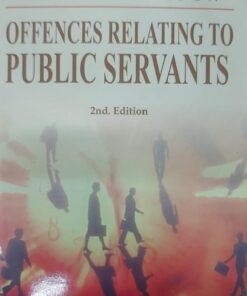 LP's Commentaries on Offences Relating To Public Servants by Dr. Hari Singh Gour