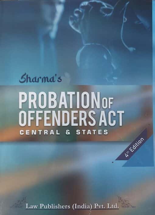 LP's Probation of Offenders Act (Central and State) by Sharma