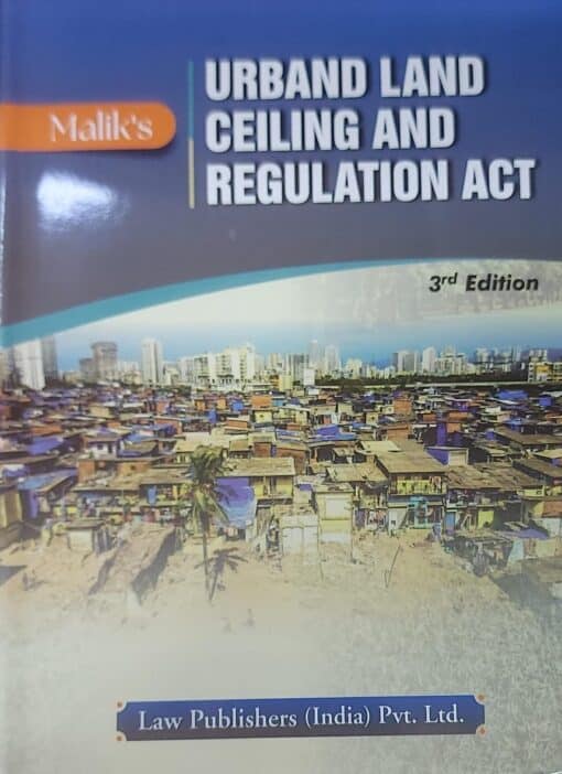 LP's Urban Land Ceiling and Regulation Act by Malik - 3rd Edition 2024