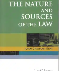 LJP's The Nature and Sources of the Law by John Chipman Gray