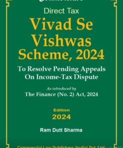 Commercial's Direct Tax Vivad Se Vishwas Scheme, 2024 by Ram Dutt Sharma