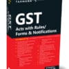 Taxmann's GST Acts with Rules/forms & Notifications - 17th Edition May 2025