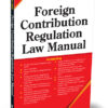Taxmann's Foreign Contribution Regulation Law Manual - Edition June 2025