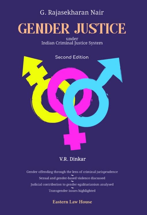 ELH's Gender Justice Under Indian Criminal Justice System by G. Rajasekharan Nair